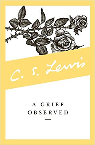 A Grief Observed by C.S Lewis