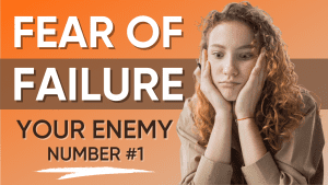 how to overcome fear of failure