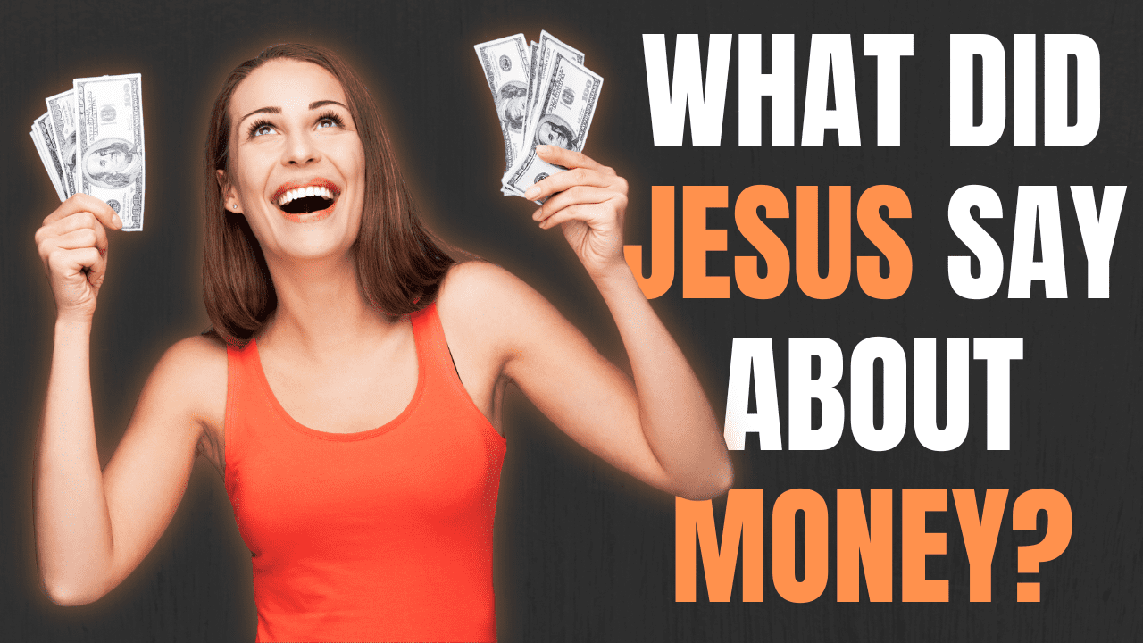 What Did Jesus Say about Money and What Can We Learn from It?